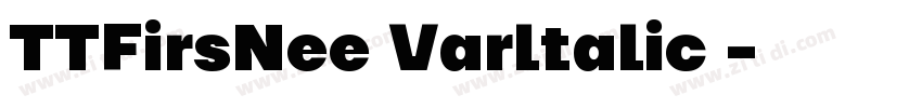 TTFirsNee Varltalic 字体转换